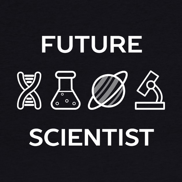 Future Scientist T-Shirt by happinessinatee